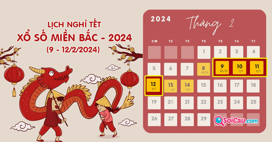 Tết nguyên đán năm 2024 xổ số miền Bắc nghỉ quay 4 ngày
